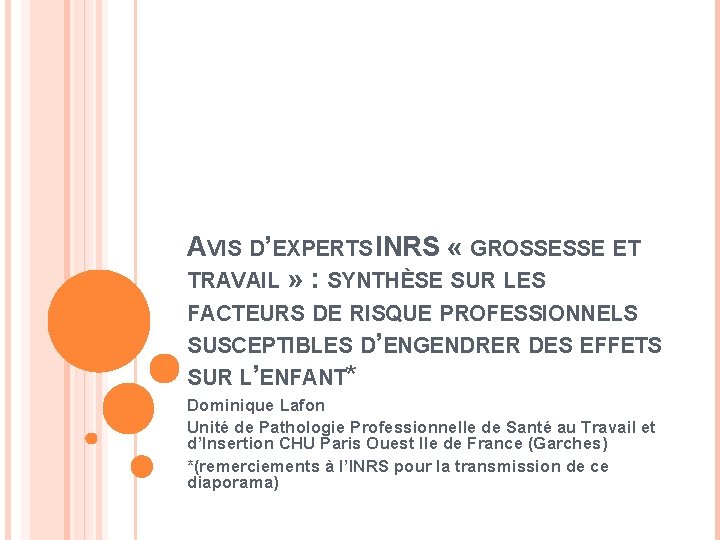 AVIS D’EXPERTS INRS « GROSSESSE ET TRAVAIL » : SYNTHÈSE SUR LES FACTEURS DE