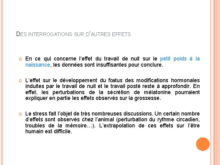  DES INTERROGATIONS SUR D’AUTRES EFFETS En ce qui concerne l’effet du travail de