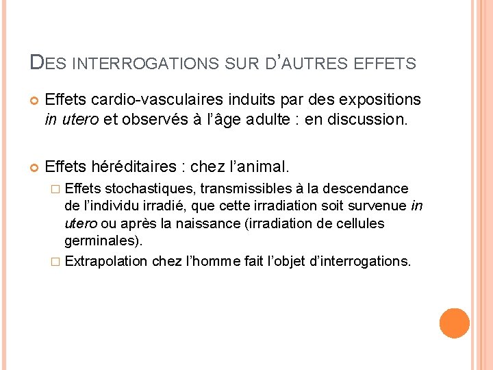 DES INTERROGATIONS SUR D’AUTRES EFFETS Effets cardio-vasculaires induits par des expositions in utero et