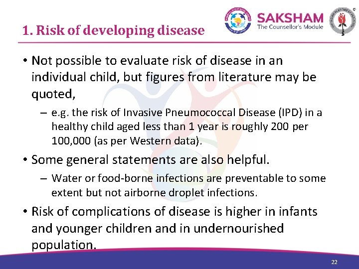 1. Risk of developing disease • Not possible to evaluate risk of disease in