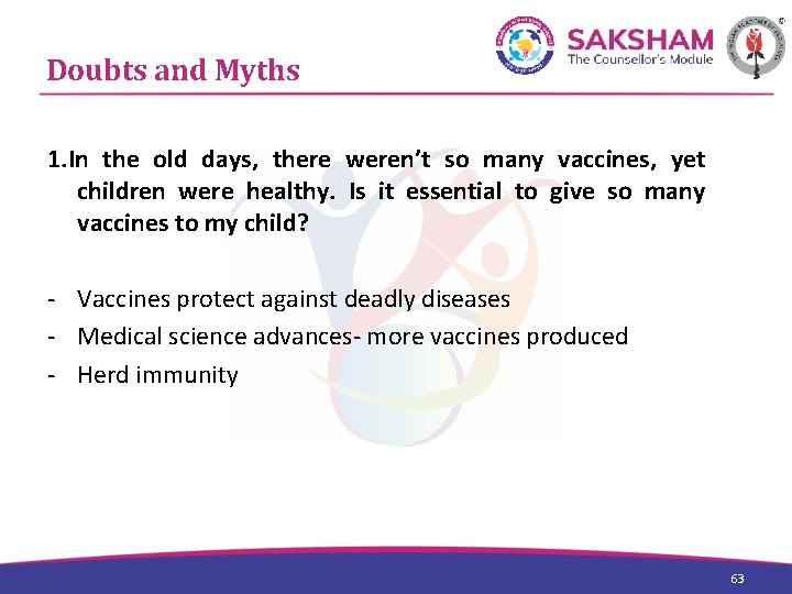 Doubts and Myths 1. In the old days, there weren’t so many vaccines, yet