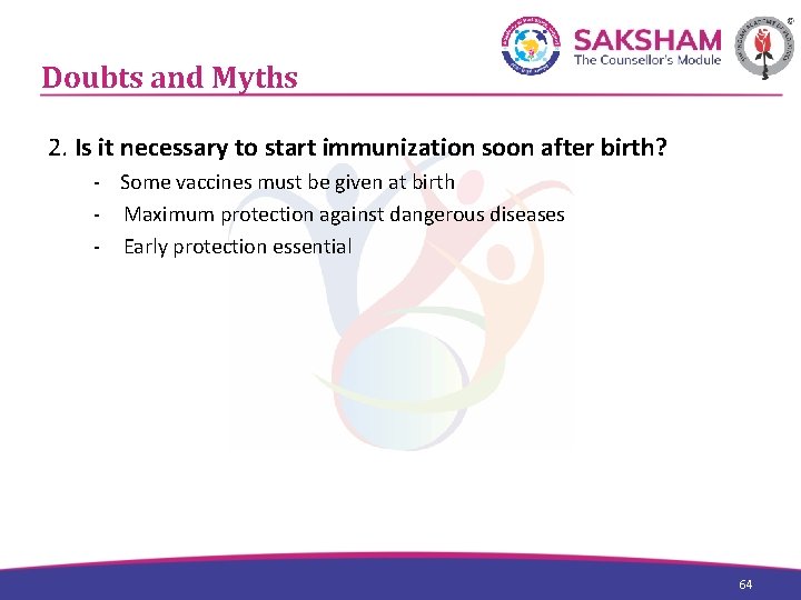 Doubts and Myths 2. Is it necessary to start immunization soon after birth? -