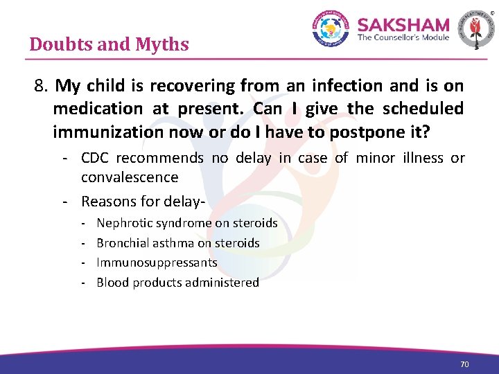 Doubts and Myths 8. My child is recovering from an infection and is on