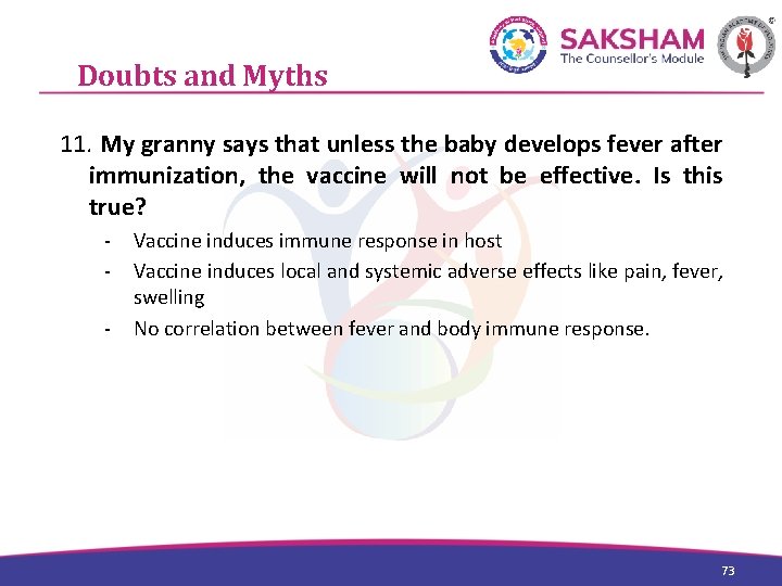 Doubts and Myths 11. My granny says that unless the baby develops fever after