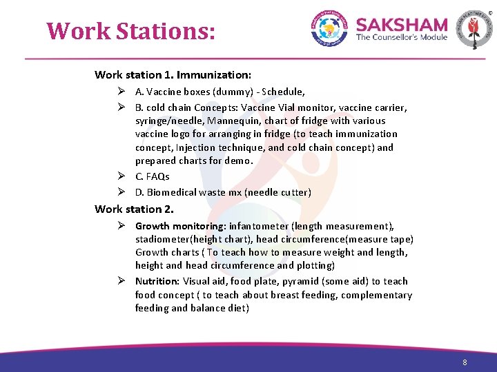 Work Stations: Work station 1. Immunization: Ø A. Vaccine boxes (dummy) - Schedule, Ø