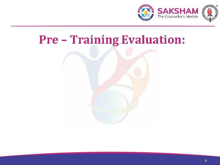 Pre – Training Evaluation: 9 