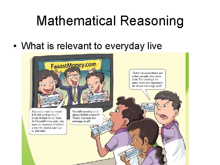 Mathematical Reasoning • What is relevant to everyday live 