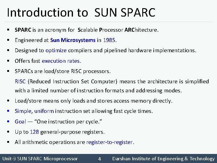 Introduction to SUN SPARC § SPARC is an acronym for Scalable Processor ARChitecture. §