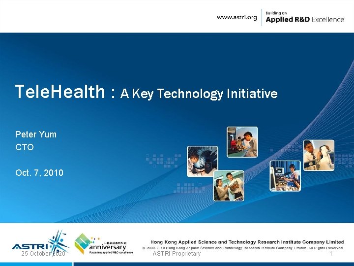 Tele. Health : A Key Technology Initiative Peter Yum CTO Oct. 7, 2010 25