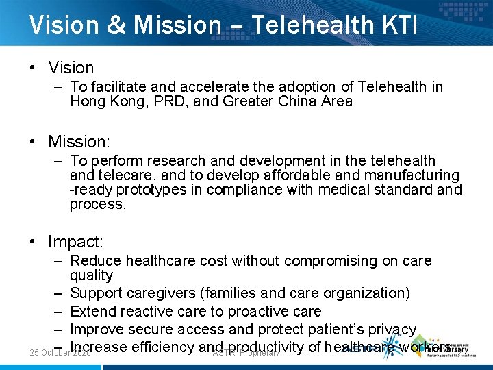 Vision & Mission – Telehealth KTI • Vision – To facilitate and accelerate the