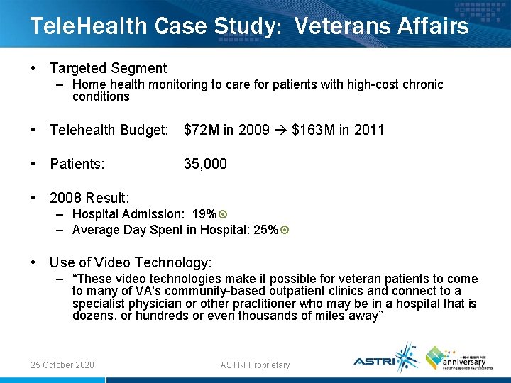 Tele. Health Case Study: Veterans Affairs • Targeted Segment – Home health monitoring to