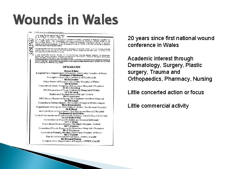 Wounds in Wales 20 years since first national wound conference in Wales Academic interest