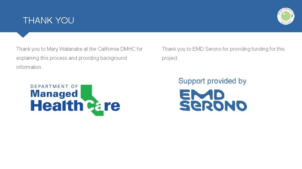 THANK YOU Thank you to Mary Watanabe at the California DMHC for Thank you THANK YOU Thank you to Mary Watanabe at the California DMHC for Thank you
