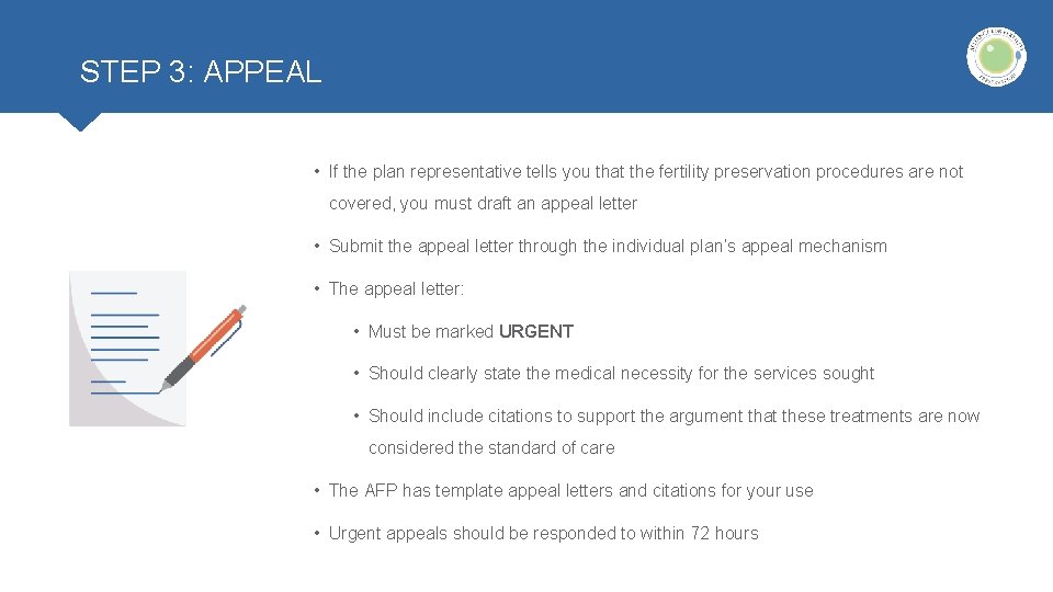 STEP 3: APPEAL • If the plan representative tells you that the fertility preservation STEP 3: APPEAL • If the plan representative tells you that the fertility preservation