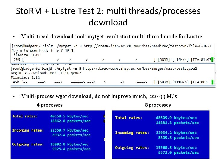 Sto. RM + Lustre Test 2: multi threads/processes download • Multi-tread download tool: mytget,