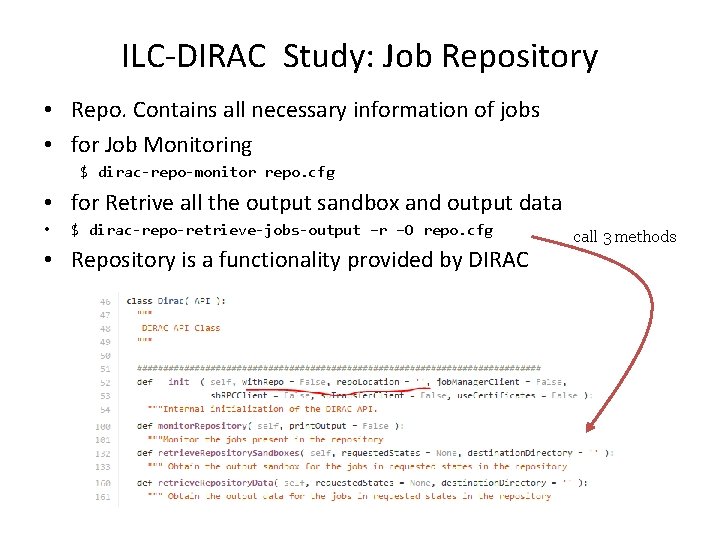 ILC-DIRAC Study: Job Repository • Repo. Contains all necessary information of jobs • for