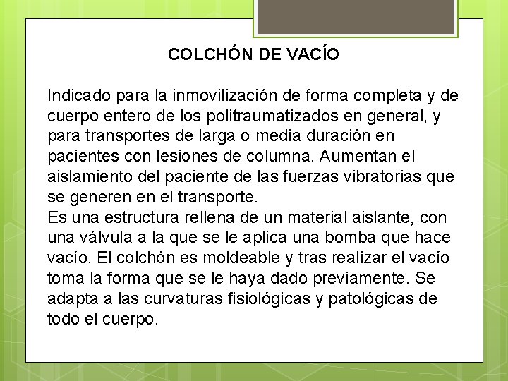 COLCHÓN DE VACÍO Indicado para la inmovilización de forma completa y de cuerpo entero