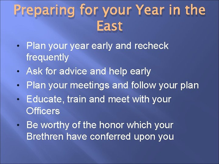 Preparing for your Year in the East • Plan your year early and recheck