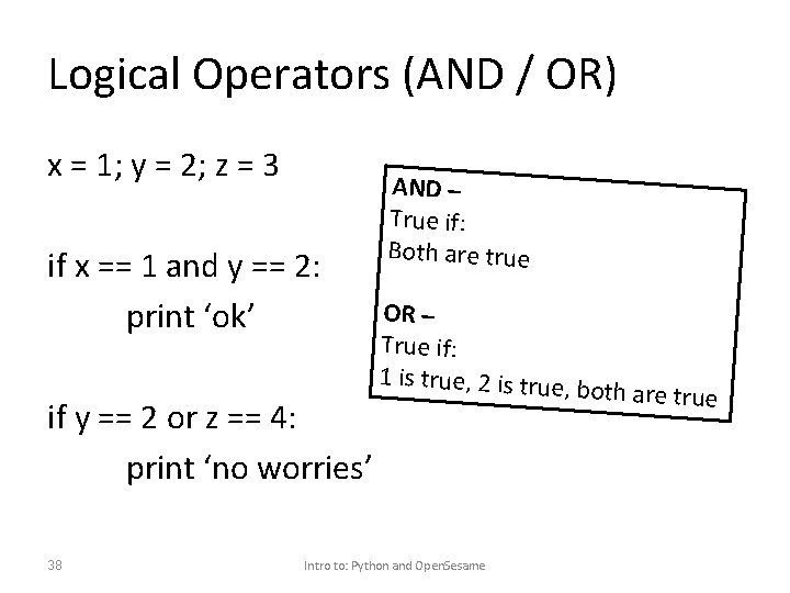 Logical Operators (AND / OR) x = 1; y = 2; z = 3