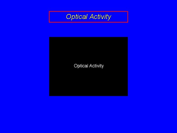 Optical Activity 