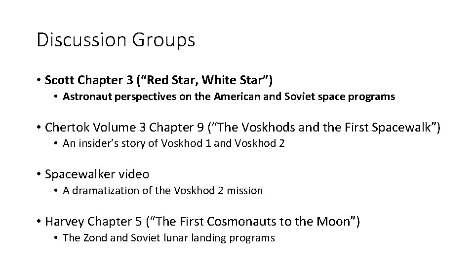 Discussion Groups • Scott Chapter 3 (“Red Star, White Star”) • Astronaut perspectives on