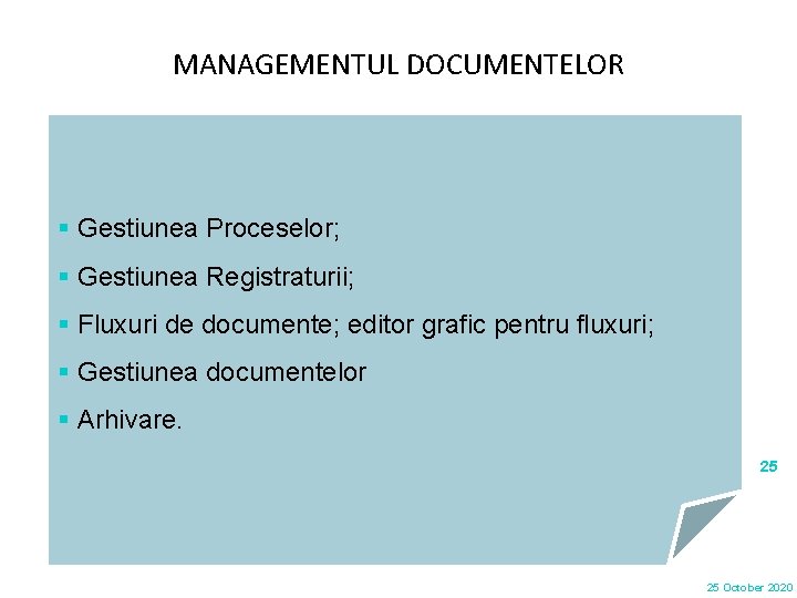 MANAGEMENTUL DOCUMENTELOR § Gestiunea Proceselor; § Gestiunea Registraturii; § Fluxuri de documente; editor grafic