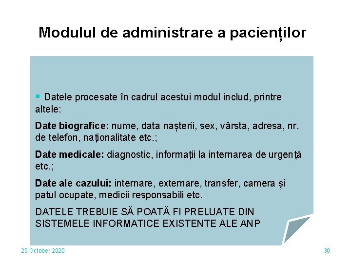 Modulul de administrare a pacienților § Datele procesate în cadrul acestui modul includ, printre