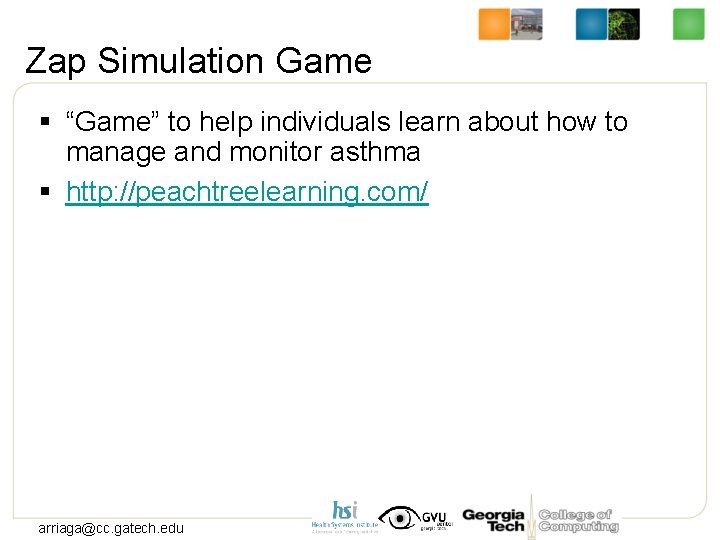 Zap Simulation Game § “Game” to help individuals learn about how to manage and