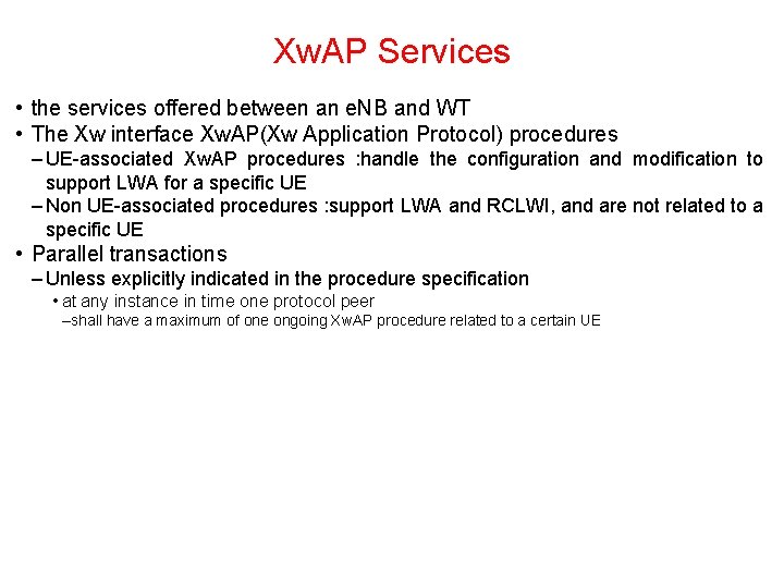 Xw. AP Services • the services offered between an e. NB and WT • Xw. AP Services • the services offered between an e. NB and WT •