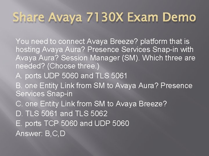 Share Avaya 7130 X Exam Demo You need to connect Avaya Breeze? platform that