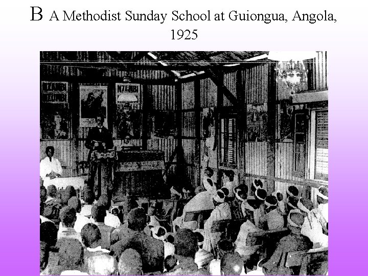 B A Methodist Sunday School at Guiongua, Angola, 1925 