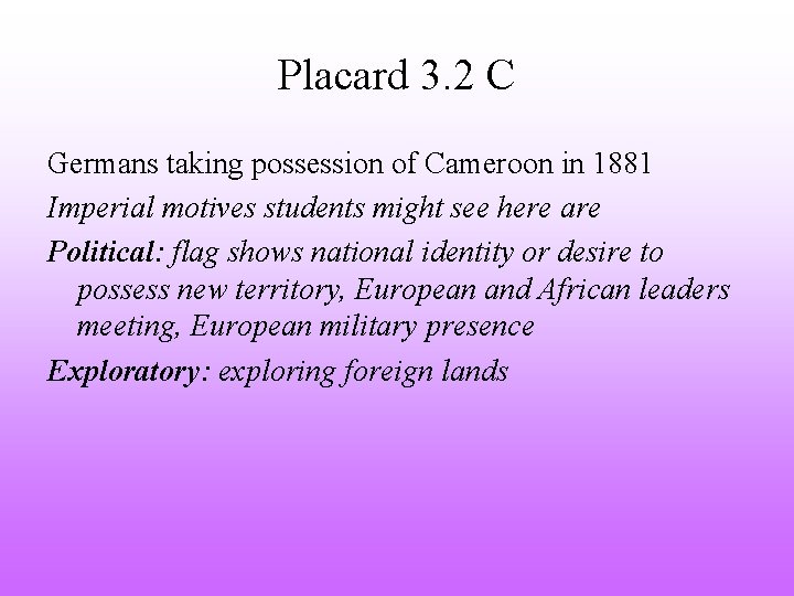 Placard 3. 2 C Germans taking possession of Cameroon in 1881 Imperial motives students