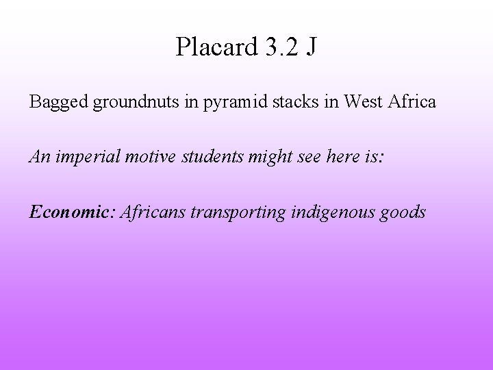 Placard 3. 2 J Bagged groundnuts in pyramid stacks in West Africa An imperial