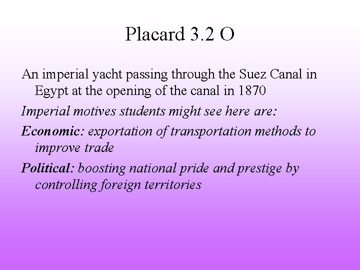 Placard 3. 2 O An imperial yacht passing through the Suez Canal in Egypt