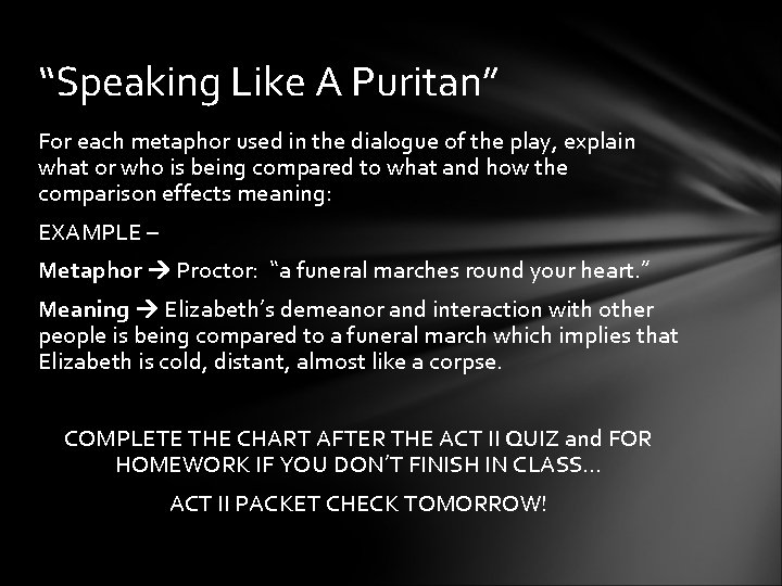 “Speaking Like A Puritan” For each metaphor used in the dialogue of the play,