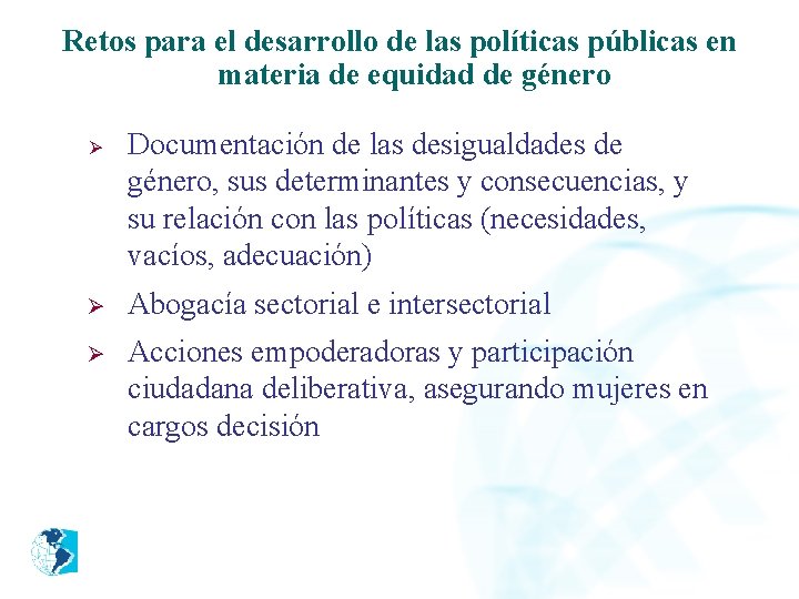 Retos para el desarrollo de las políticas públicas en materia de equidad de género