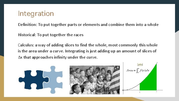 Integration Definition: To put together parts or elements and combine them into a whole