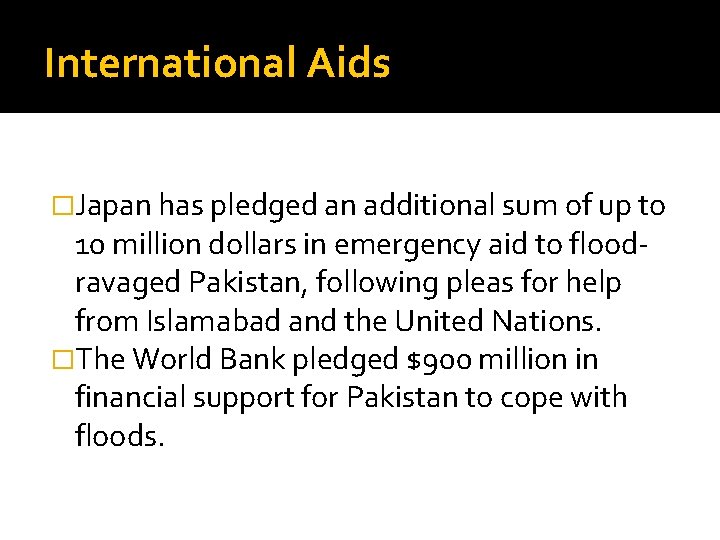 International Aids �Japan has pledged an additional sum of up to 10 million dollars