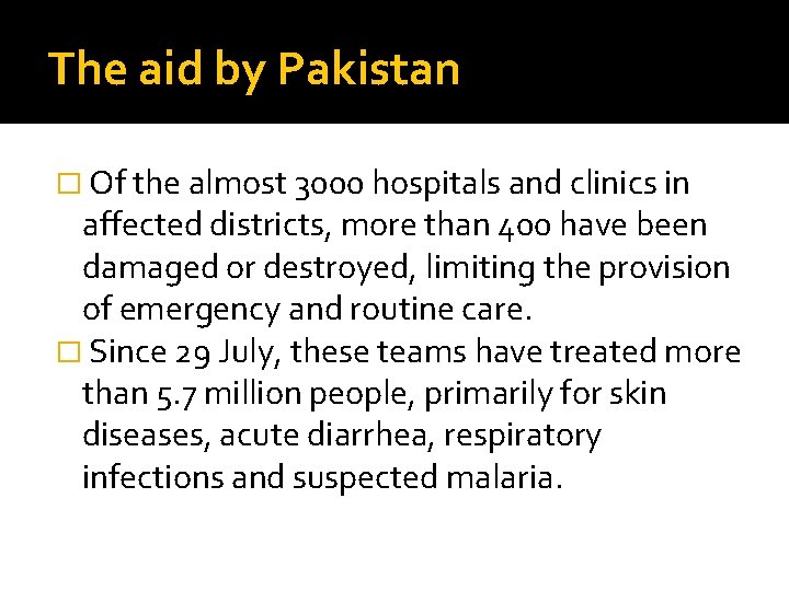The aid by Pakistan � Of the almost 3000 hospitals and clinics in affected