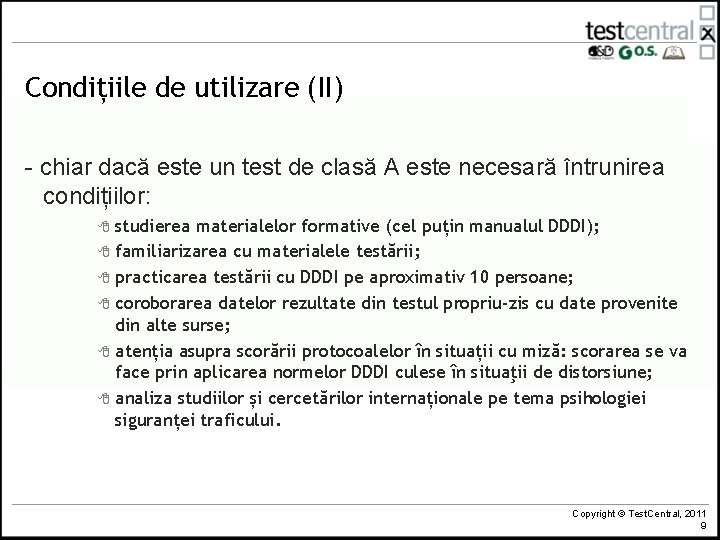 Condițiile de utilizare (II) - chiar dacă este un test de clasă A este