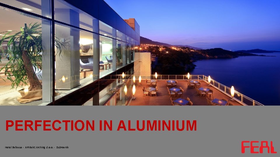 PERFECTION IN ALUMINIUM Hotel Bellevue - Arhitekt: Arching d. o. o. - Dubrovnik 