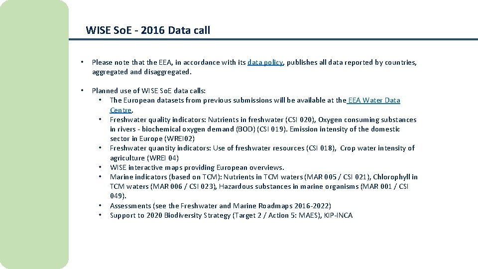 WISE So. E - 2016 Data call • Please note that the EEA, in