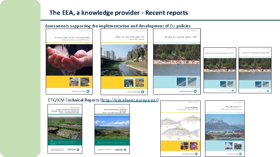 The EEA, a knowledge provider - Recent reports Assessments supporting the implementation and development