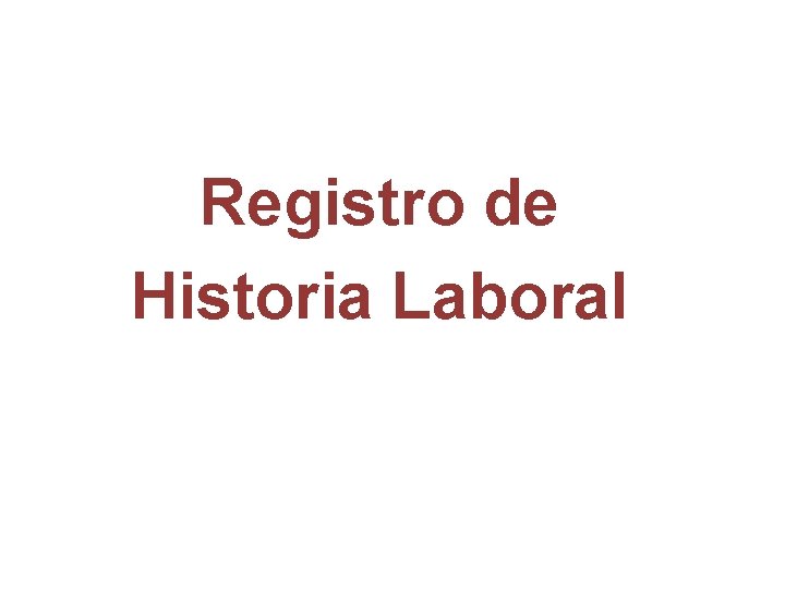 Registro de Historia Laboral 