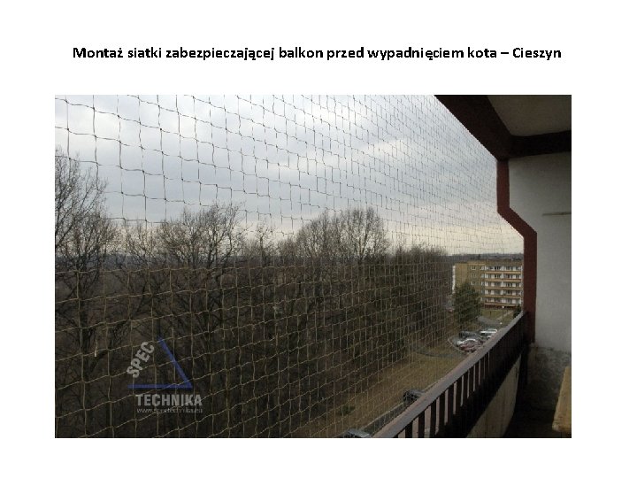 Montaż siatki zabezpieczającej balkon przed wypadnięciem kota – Cieszyn 