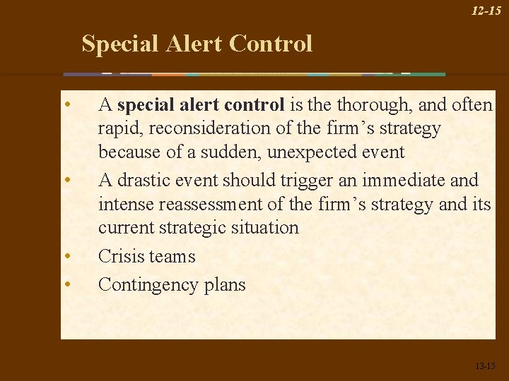 12 -15 Special Alert Control • • A special alert control is the thorough,