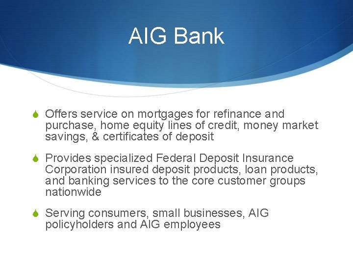 AIG Bank S Offers service on mortgages for refinance and purchase, home equity lines