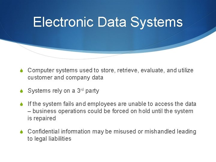 Electronic Data Systems S Computer systems used to store, retrieve, evaluate, and utilize customer