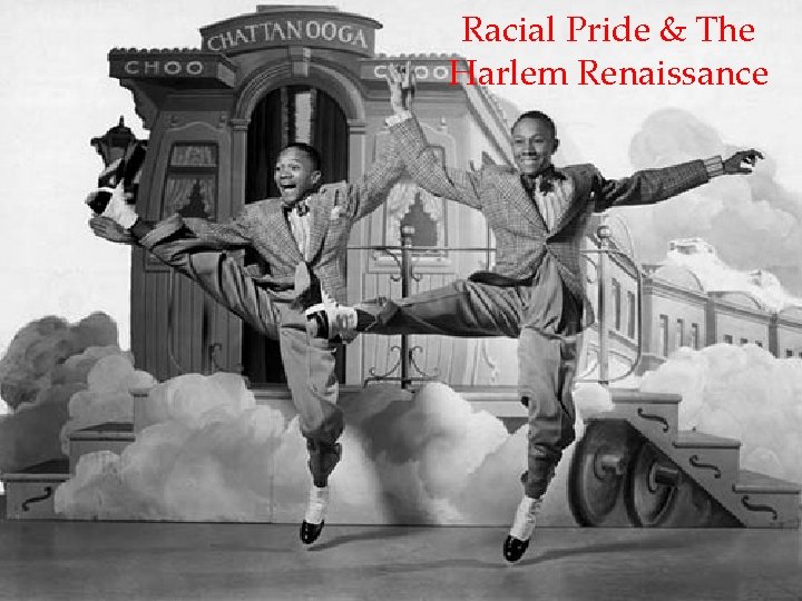 Racial Pride & The Harlem Renaissance 