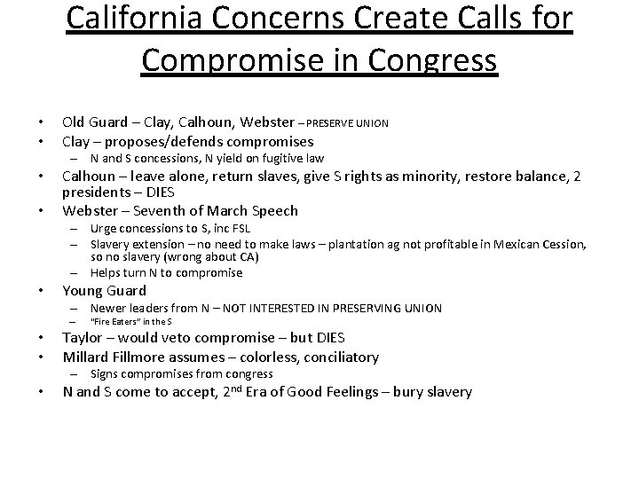 California Concerns Create Calls for Compromise in Congress • • Old Guard – Clay,